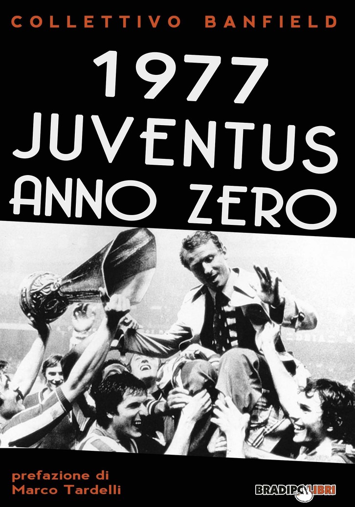 1977 Juventus anno zero