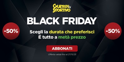 Balck Friday: occasioni imperdibili sugli abbonamenti Guerin Sportivo