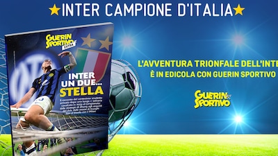 È IN EDICOLA  - Il trionfo del ventesimo scudetto dell’Inter sul Guerin Sportivo Extra